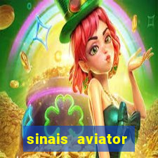 sinais aviator esporte da sorte